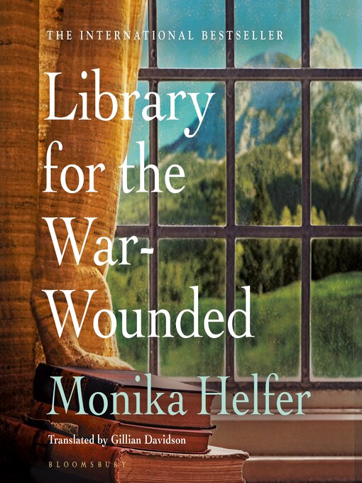 Title details for Library for the War-Wounded by Monika Helfer - Available